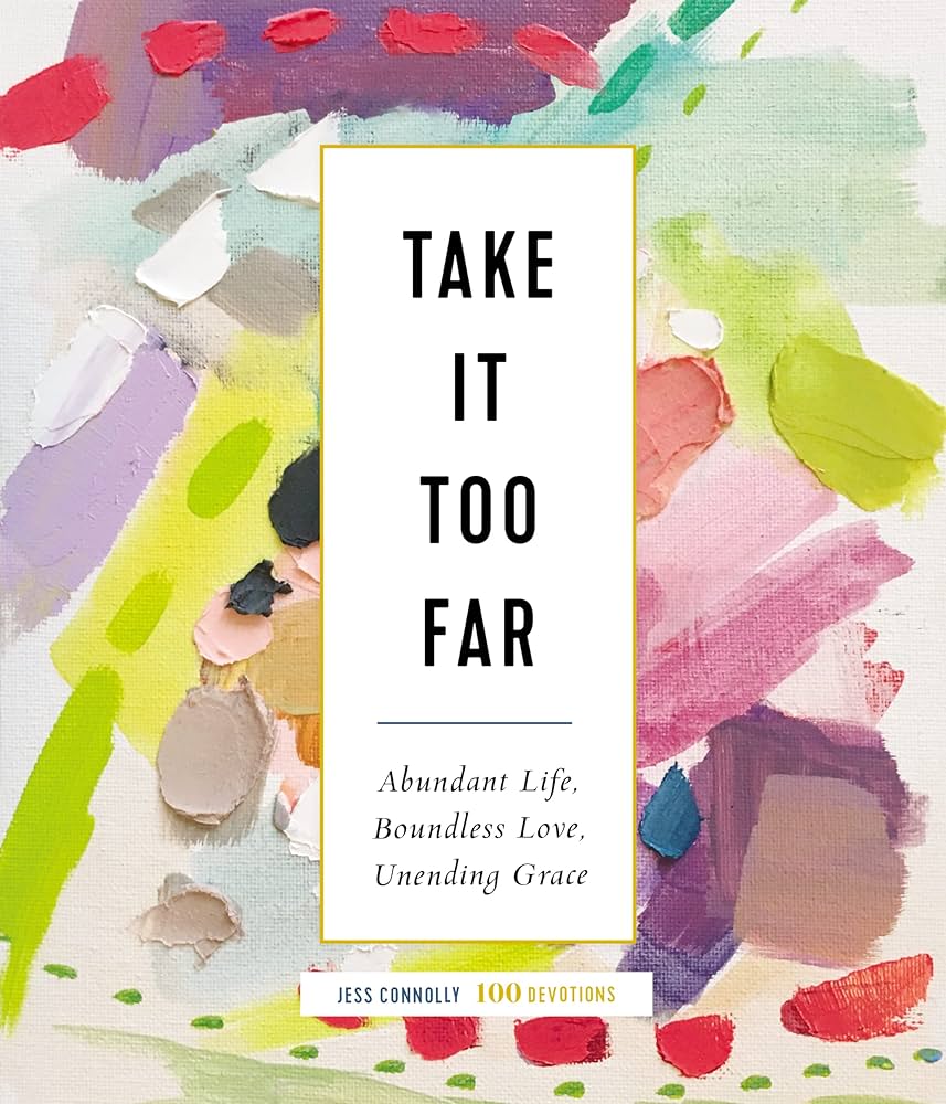 Take It To Far 100 Devotions