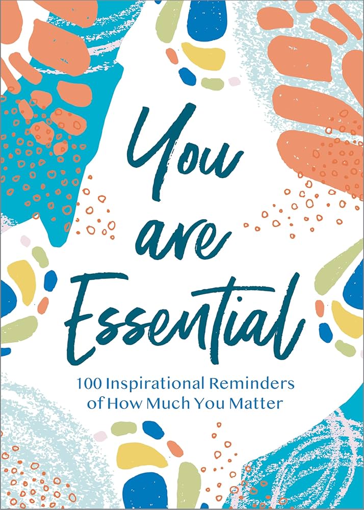 You Are Essential Inspirational Reminders