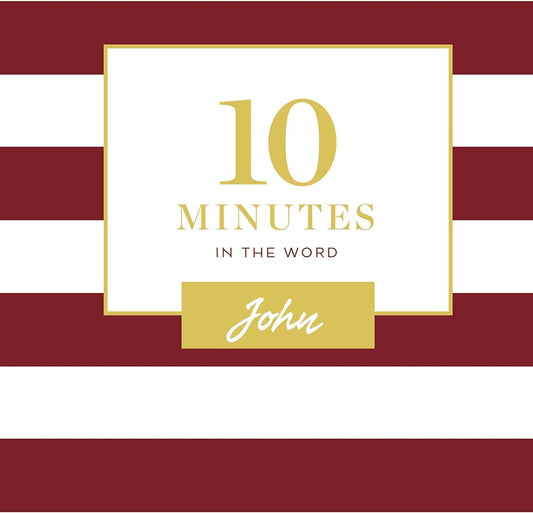 10 Minutes In The Word - John