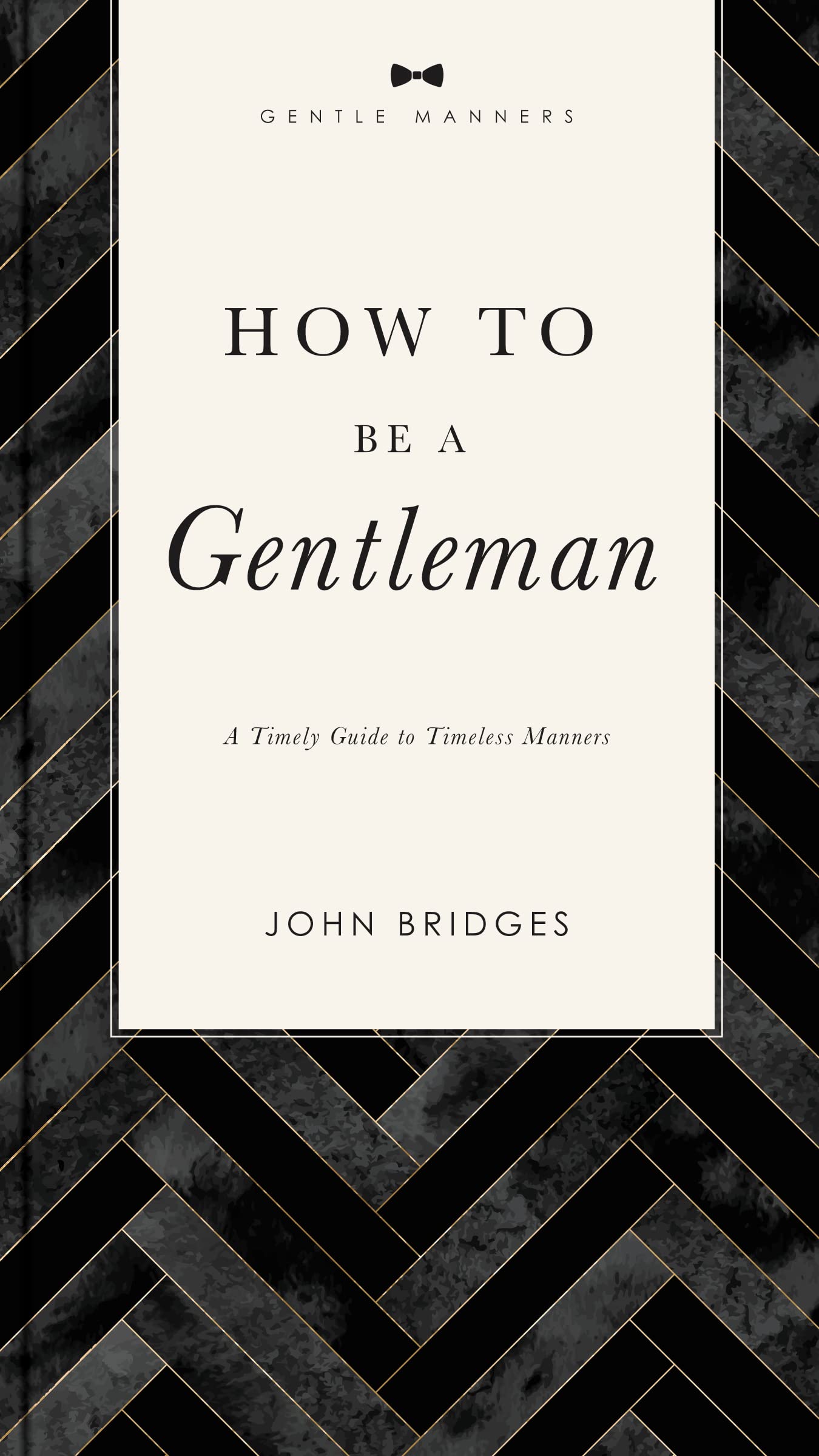 How To Be A Gentleman