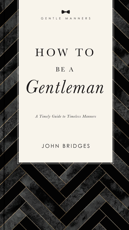 How To Be A Gentleman