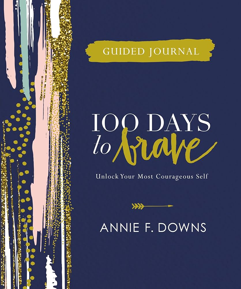 100 Days To Brave Guided Journal