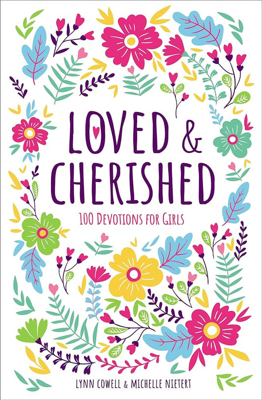 Loved & Cherished 100 Devotions for Girls